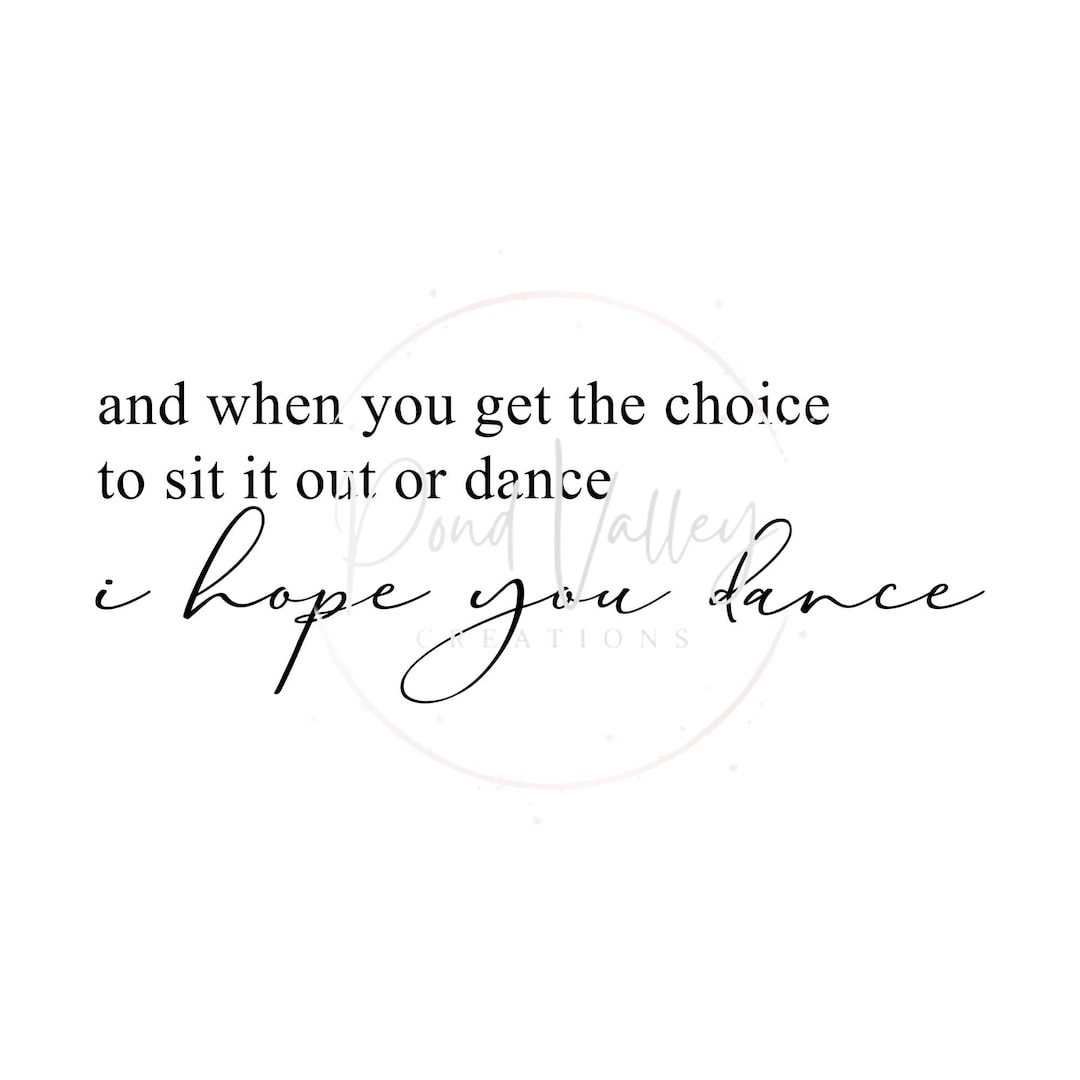 I Hope You Dance SVG Farmhouse Sign Love Quote Inspirational Quote PNG