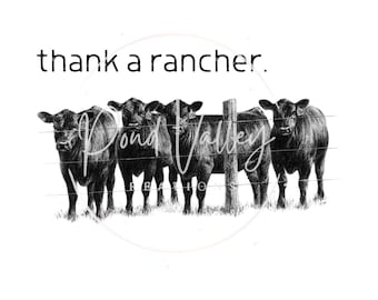 May include: Black and white illustration of five cows standing behind a fence. The text "thank a rancher." is at the top of the image.