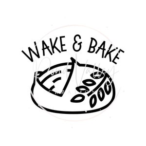 Wake & Bake SVG PNG | bread maker | sourdough | popular | trending | digital download