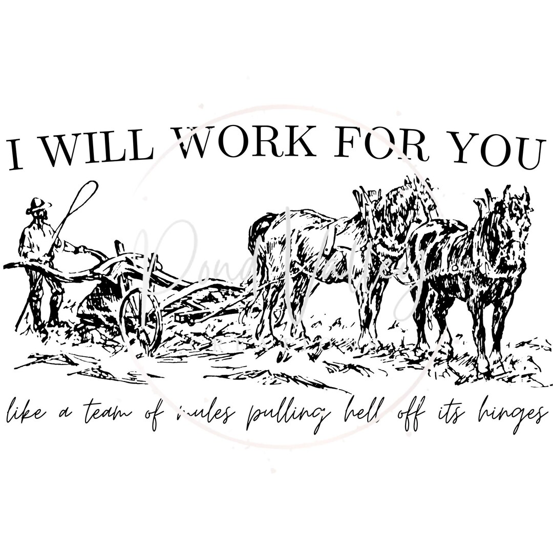 I Will Work for You SVG Country Western Png Jpg Etsy