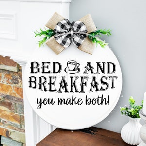 Bed And Breakfast, You Make Both SVG I round deurbord | deurhanger | grappig | deurbordje | bord boerderij | hallo | png | jpg