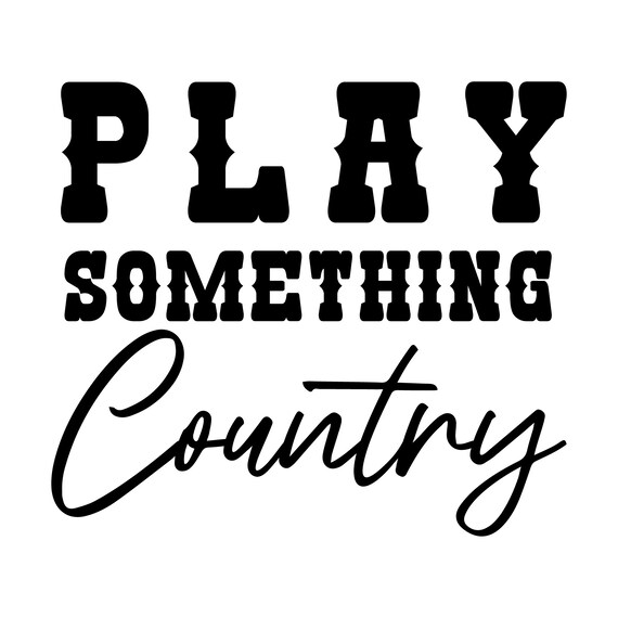 Play Something Country SVG Country Music Svg Music Festival Svg
