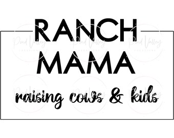Ranch mama SVG | Ranch svg | Raising cows & kids svg | Raising kids svg | Shirt, home decor, sign