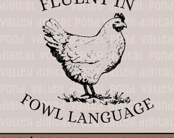 Fluent in Fowl Language SVG PNG Funny Chicken Shirt Design Chicken Mom Chicken Math Sublimation Crazy Chicken Lady Digital Download