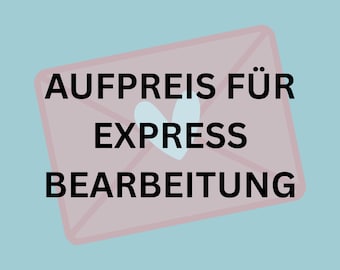 Express Bearbeitung