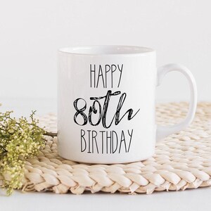 Happy 80th Birthday Mug, 80th Birthday Gift for Men, 80th Birthday Gift for Women, Birthday Present, White Mug