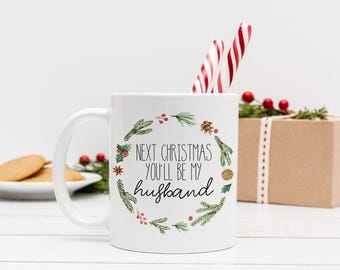 Personalised Next Christmas Husband Mug, Fiancé Christmas Gift, Gift for Husband to Be, Custom Christmas Mug