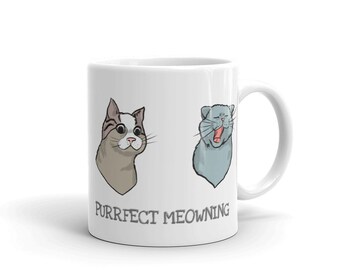 Funny Cat Mug, Purrfect Meowning Cat Cup, Cute cup, Cat Mug, Catlovers, Crazy catlover mug, gift for cat mom, cat dad, Funny cat mug
