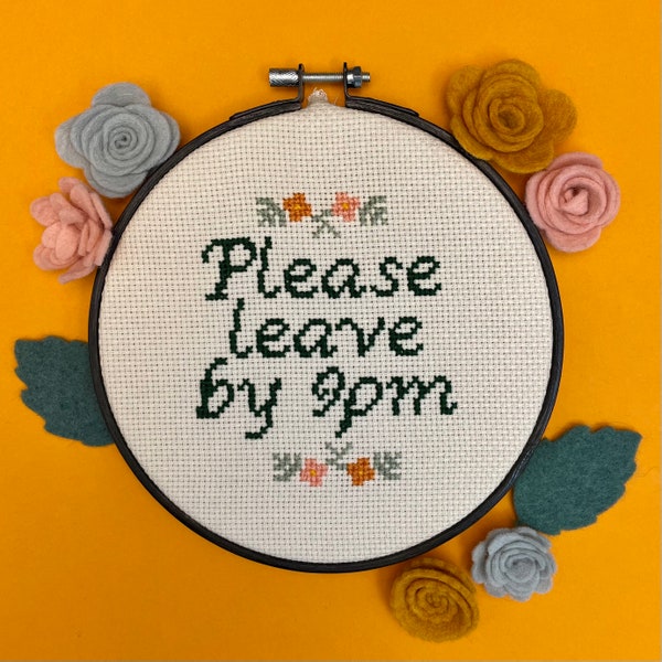 Please Leave By 9pm Cross Stitch