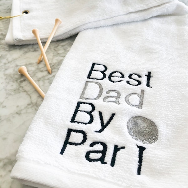 Best Dad By Par Embroidered Golf Towel | Personalized Embroidered Golf Towel | Custom Gift | Golf Towel | Gift for Him | Father's Day Gift