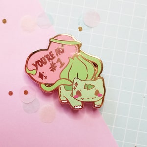 Your my number one! ~ Bulbasaur Enamel pin