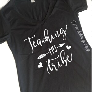 Teaching My Tribe Shirt