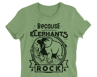 Chemise éléphant T. T-shirt éléphant. Parce que les éléphants Rock T-shirt. T-shirt drôle. Parce que c’est pourquoi Tee. T-shirt éléphant.