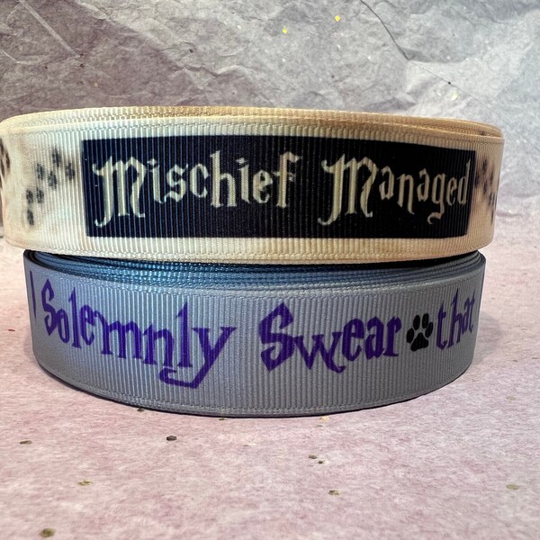 RIBBON CLEARANCE - Mischief Managed Ribbon,  I Solemnly Swear I Am Up To No Good Ribbon,  3/8" (9mm) 5/8" (16mm) 7/8" (22mm)