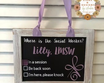 Where is the social worker,Be right back sign,Social Worker office,LMSW sign,Social Worker gift,Graduation gift,College graduation gift,LMSW