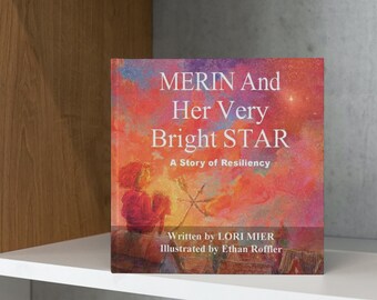 Children's Book, Merin And Her Very Bright Star: A story of resiliency; Paperback book; Nature; Friendship; Healing; Grief; Kid's Book; Read