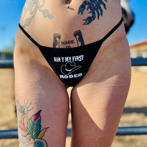Ain&#39;t My First Rodeo Thong Undie