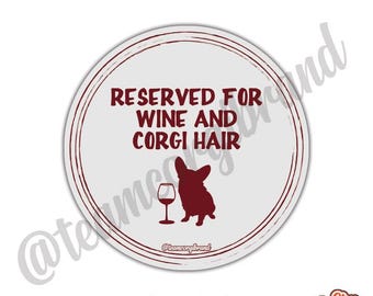 Wine and Corgi Hair coaster