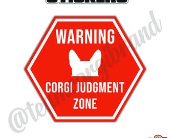 WARNING Corgi Judgment Zone Sicker