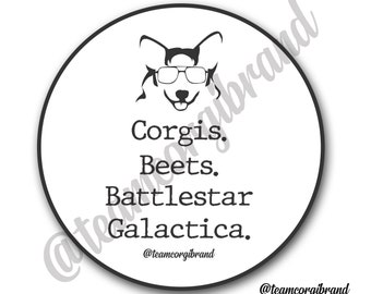 Corgis. Beets. Battlestar Galactica - Coaster