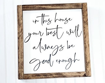 In this house your best will always be good enough sign, Entryway sign, Farmhouse family sign, Inspiration Quote sign .Family sign.