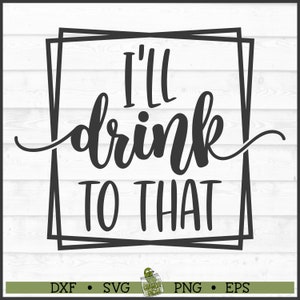 Je bois pour ça SVG, dxf, eps, png, svg potable, alcool svg, svg potable, alcool svg, svg cocktail, svg Cricut, couper fichier, téléchargement