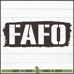 FAFO SVG-Datei V3, dxf, eps, png, Lustig svg, Sarkastisches svg, Silhouette svg, Eff around Finden svg, Cricut svg, Cut File, Download