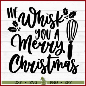 May include: Black and white graphic design with the text "We whisk you a merry Christmas" and a whisk illustration.