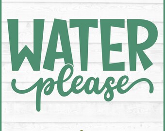 Water Please SVG File, Plant Pot svg, Plant mom svg, Plant Lady svg, Green Thumb svg, House Plant svg, Gardening svg, Cricut svg, Cut File