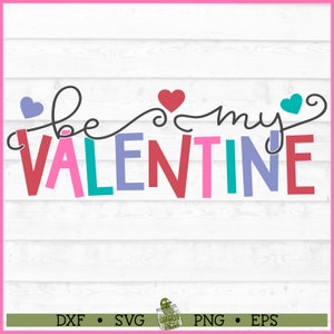 Be My Valentine SVG File, dxf, eps, png, Valentine&#39;s Day svg, Valentines Day svg, Cricut svg, Silhouette Cameo svg, Cutting File, Download