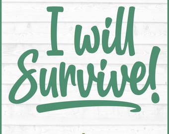 I Will Survive SVG File, Plant Pot svg, Plant mom svg, Plant Lady svg, Green Thumb svg, House Plant svg, Gardening svg, Garden svg, Cut File