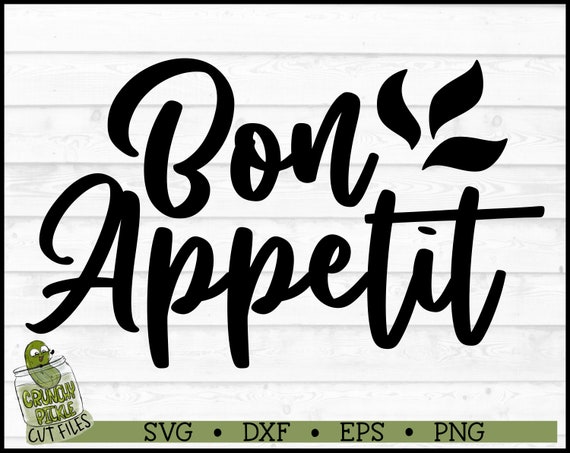 Bon Appetit Kitchen SVG File Dxf Eps Png Silhouette Cameo - Etsy