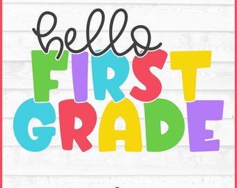 Hello First Grade Teacher SVG: Back to School Cricut Cut File (Digital Download)
