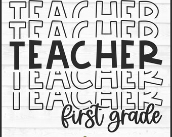 Stacked First Grade Teacher SVG File, dxf, eps, png, School svg, 1st Grade svg, Teach svg, Cricut svg, Silhouette svg, Cut File
