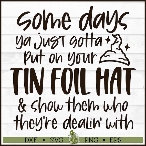 Tin Foil Hat SVG File, dxf, eps, png, Funny svg, Conspiracy svg, Conspiracy Theory svg, Cricut svg, Silhouette svg, Cut File, Download