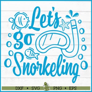 Let&#39;s Go Snorkeling SVG, dxf, eps, png, Beach svg, Summer svg, Snorkel svg, Vacation svg, Silhouette svg, Cricut svg, Cut File, Download