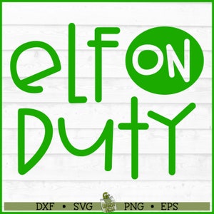 Elf on Duty Christmas SVG File, dxf, eps, png, Elf svg, Elf Surveillance svg, Silhouette svg, Cricut svg, Cut File, Digital Download