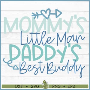 Mommy's Little Man Daddy's Best Buddy SVG-bestand, dxf, eps, png, babyboy svg, jongen svg, Cricut svg, silhouet svg, gesneden bestand, digitale download