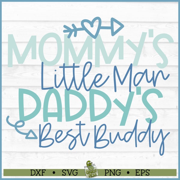 Mommy’s Little Man Daddy’s Best Buddy SVG File, dxf, eps, png, Baby Boy svg, Boy svg, Cricut, Silhouette Cameo, Cut File, Digital Download