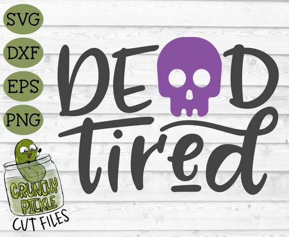 Free Free 255 Tired As A Mother Skull Svg SVG PNG EPS DXF File