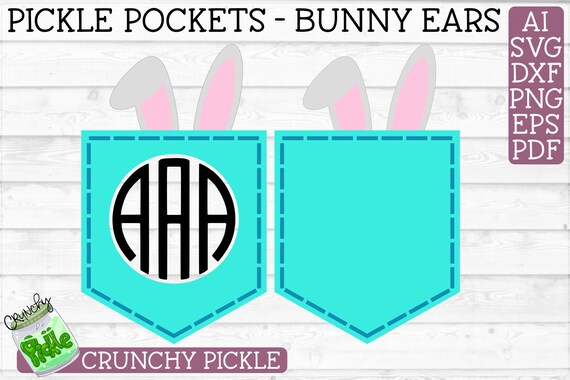 Pickle Pockets Bunny Ears Svg File Monogram Pocket For Etsy