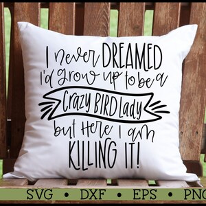 Crazy Bird Lady SVG File, Dxf, Eps, Png, Bird Mom Svg, Bird Watcher Svg ...