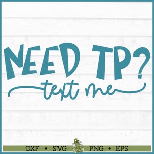TP Text Me nodig SVG-bestand, dxf, eps, png, badkamer svg, toiletpapier svg, badkamer teken svg, Cricut svg, silhouet svg, bestand knippen, downloaden
