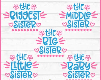 Sisters SVG File, dxf, eps, png, Big Sister svg, Little Sister svg, Middle Sister svg, Siblings, Silhouette Cameo, Cricut, Digital Download