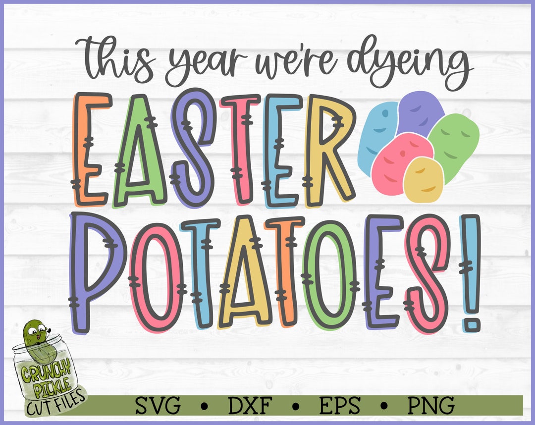 Dyeing Easter Potatoes SVG File Dxf Eps Png Funny Easter - Etsy