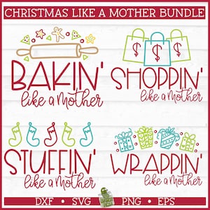 Like a Mother Christmas SVG Bundle, dxf, eps, png, Wrapping svg, Baking svg, Shopping svg, Cricut svg bundle, Cut File, Digital Download