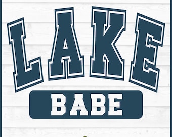 Lake Babe SVG File, Lake svg, Summer svg, Vacation svg, Lake Shirt svg, Lake Saying svg, Silhouette svg, Cricut svg, Cut File, Download
