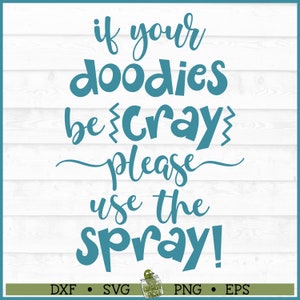 If Your Doodies Be Cray SVG-bestand, dxf, eps, png, badkamer svg, wc-papier svg, badkamer teken svg, Cricut svg, bestand knippen, downloaden