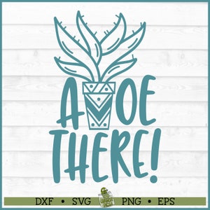Aloe There SVG File, dxf, eps, png, House Plant svg, Aloe svg, Aloe Pun svg, Succulent svg, Cut File, Cricut svg, Silhouette svg, Pobierz