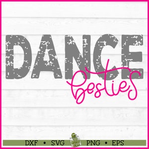Tanzen Sie Besties beunruhigt SVG, Dxf, Eps, PNG, Tanz SVG, Tänzerin svg, Tanz Besties svg, Tanzfreunde svg, Tanz BFF svg, Tanzfreunde svg